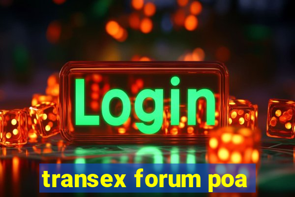 transex forum poa